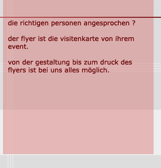 die richtigen personen angesprochen ? der flyer ist die visitenkarte von ihrem event. von der gestaltung bis zum druck des flyers ist bei uns alles möglich.